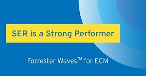SER a “Strong Performer” among ECM vendors